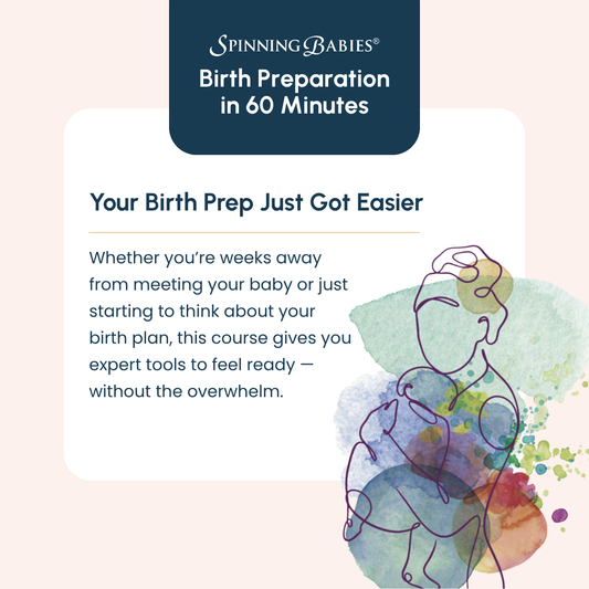 Spinning Babies® Birth Preparation in 60 Minutes Online Course for Parents